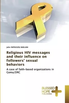 Religious HIV messages and their influence on followers' sexual behaviors