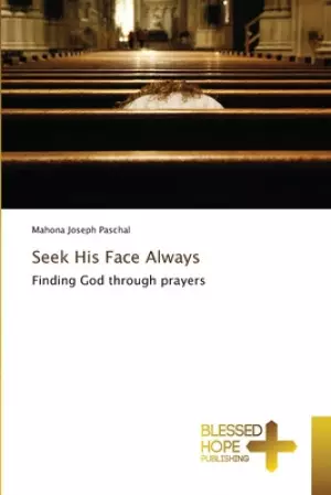 Seek His Face Always