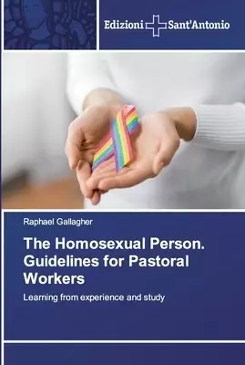 The Homosexual Person. Guidelines for Pastoral Workers