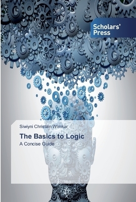 The Basics to Logic