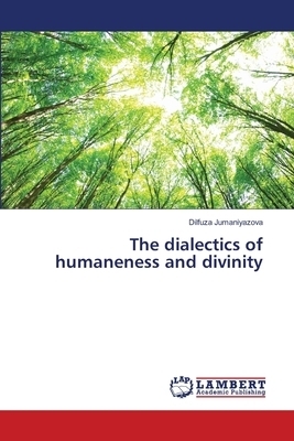The dialectics of humaneness and divinity