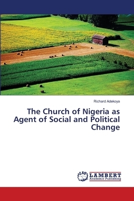 The Church of Nigeria as Agent of Social and Political Change