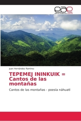 Tepemej Ininkuik = Cantos De Las Montanas