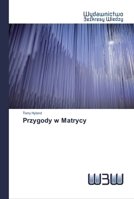 Przygody W Matrycy