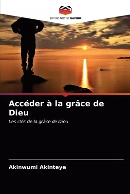 Acceder A La Grace De Dieu