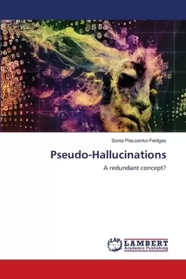 Pseudo-Hallucinations