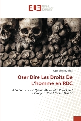 Oser Dire Les Droits De L'homme En Rdc