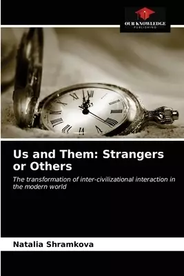 Us and Them: Strangers or Others