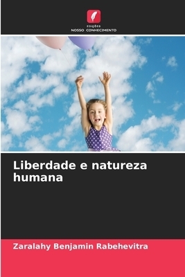 Liberdade E Natureza Humana