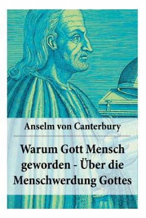 Warum Gott Mensch Geworden