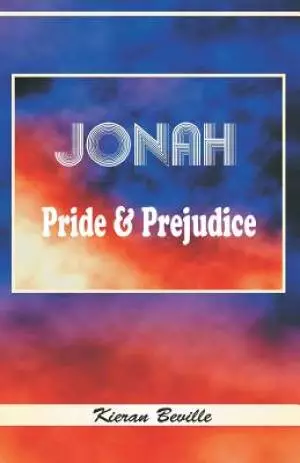 Jonah: Pride and Prejudice