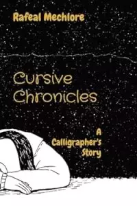 Cursive Chronicles: A Calligrapher's Story
