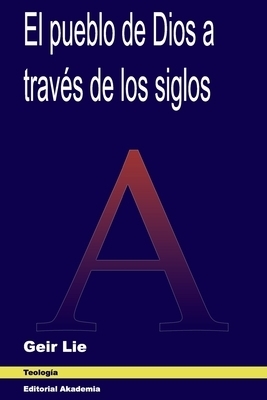 Pueblo De Dios A Traves De Los Siglos
