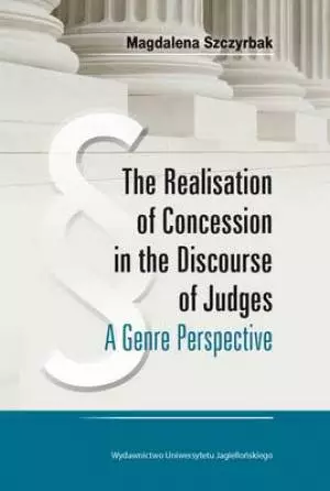 The Realisation of Concession in the Discourse of Judges: A Genre Perspective