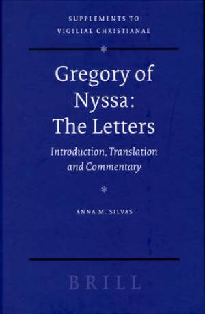 Gregory of Nyssa: The Letters: Introduction, Translation and Commentary