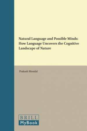 Natural Language and Possible Minds: How Language Uncovers the Cognitive Landscape of Nature