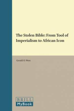 The Stolen Bible: From Tool of Imperialism to African Icon