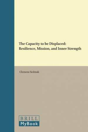 The Capacity to Be Displaced: Resilience, Mission, and Inner Strength