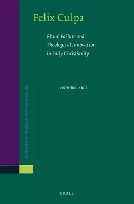 Felix Culpa: Ritual Failure and Theological Innovation in Early Christianity