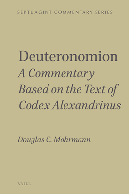 Deuteronomion: A Commentary Based on the Text of Codex Alexandrinus