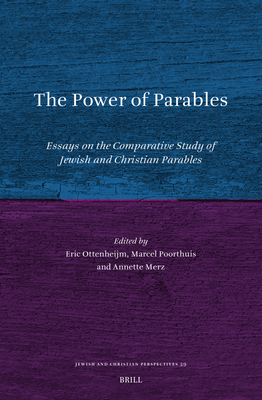The Power of Parables: Essays on the Comparative Study of Jewish and Christian Parables