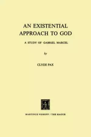 An Existential Approach to God