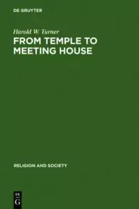 From Temple to Meeting House