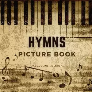 Hymns Picture Book: Activities for Seniors with Dementia, Alzheimer Patients, and Parkinson's Disease.