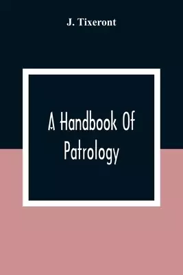 A Handbook Of Patrology