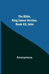 The Bible, King James version, Book 43; John
