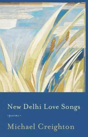 New Delhi Love Songs: Poems