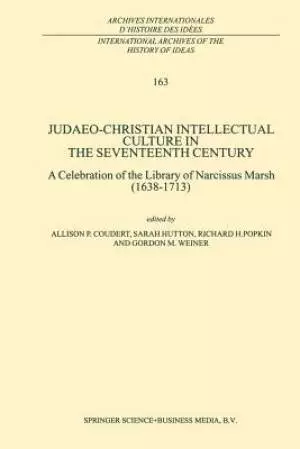 Judaeo-Christian Intellectual Culture in the Seventeenth Century : A Celebration of the Library of Narcissus Marsh (1638-1713)