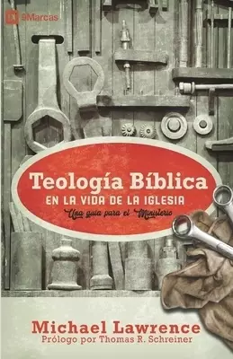 Teologia Biblica En La Vida De La Iglesia