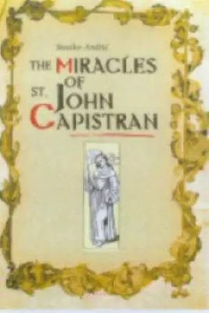 The Miracles of St. John Capistran
