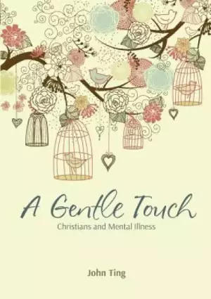 A Gentle Touch: Christians and Mental Illness
