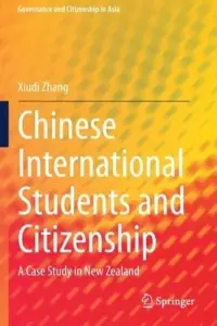 Chinese International Students and Citizenship: A Case Study in New Zealand
