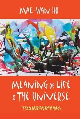 MEANING OF LIFE AND THE UNIVERSE: T