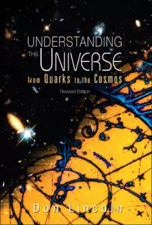 UNDERSTANDING THE UNIVERSE (REVISED