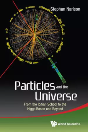 PARTICLES AND THE UNIVERSE