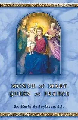 Month of Mary ~ Queen of France