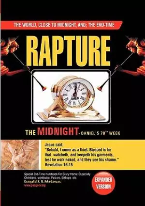 THE WORLD, CLOSE TO MIDNIGHT, AND: THE END-TIME: RAPTURE - Expanded Version