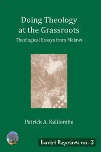 Doing Theology at the Grassroots: Theological Essays from Malawi