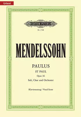 St. Paul (Paulus) Op. 36 (Vocal Score): For Satbb Soli, Choir and Orchestra (Ger/Eng)