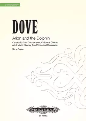 Arion and the Dolphin (Vocal Score): Cantata for Solo Countertenor, Children's Chorus, Adult Mixed Chorus, Two Pianos and Percussion