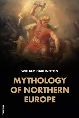 Mythology of Northern Europe: Easy-to-Read Layout