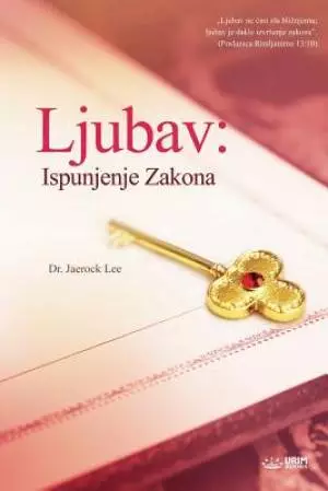 Ljubav: Ispunjenje Zakona: Love, the Fulfillment of the Law - Croatian