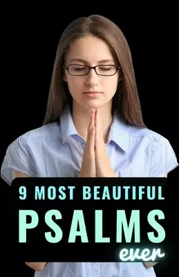 9 Most Beautiful Psalms Ever