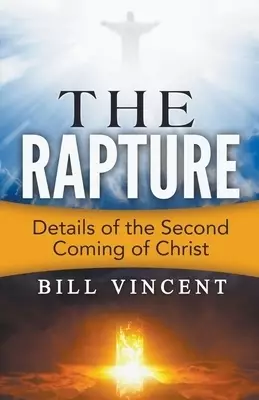 The Rapture: Details of the Second Coming of Christ