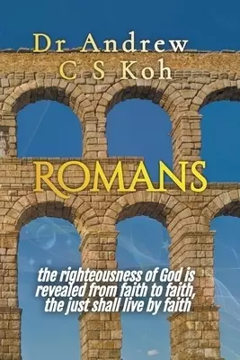 Romans: The Just Shall Live by Faith