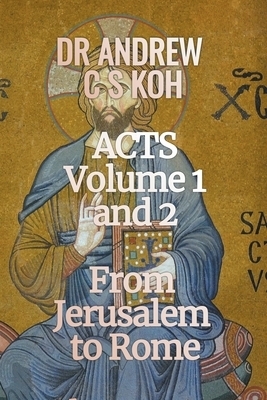 Acts: Volume 1 and 2, From Jerusalem to Rome
